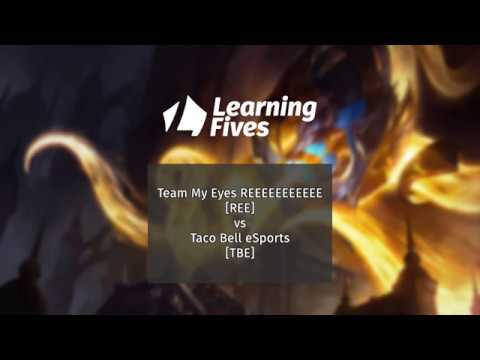 [Learning Fives] May 2017 | EU Showmatch Week 1 | My Eyes REEE vs Taco Bell eSports