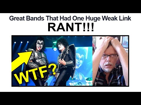 RANT!!! Great Bands That Had One Huge Weak Link