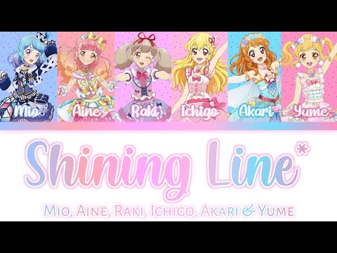 Aikatsu on Parade! -『SHINING LINE*』- Mio, Aine, Raki, Ichigo, Akari & Yume