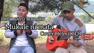 Lagu Gayo Terbaru MUKALE NI MATA (Cover Helmi K.D.I)