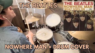The Beatles “Nowhere Man” Ringo Starr - Drum Cover 