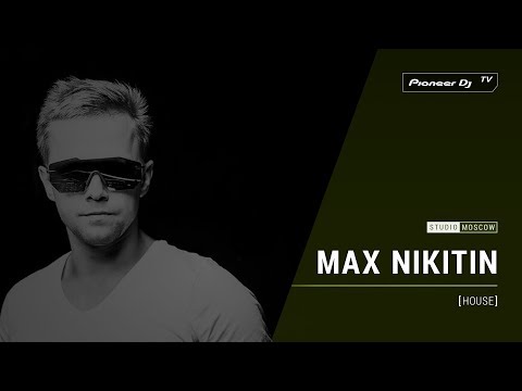 MAX NIKITIN [ house ] @ Pioneer DJ TV | Modcow