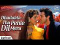 Dhadakta Tha Pehle Dil Mera Yun Hi Lyrical Kartavya Kumar Sanu Alka Yagnik Hindi Song
