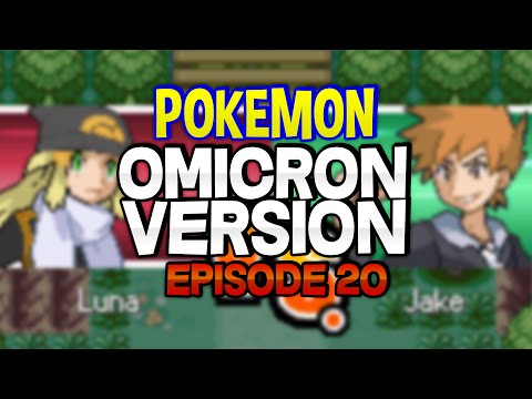 Pokemon Omicron - Episode 20