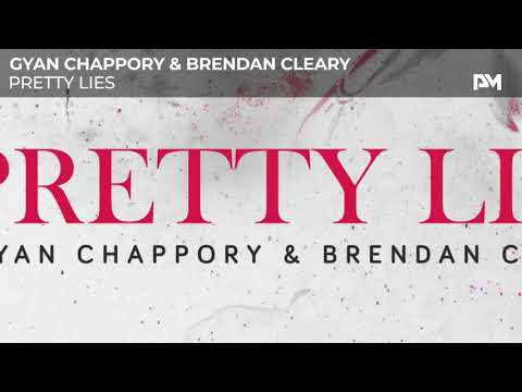 Gyan Chappory & Brendan Cleary - Pretty Lies