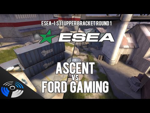 ESEA S31 UBR1 - Ascent vs. Ford Gaming