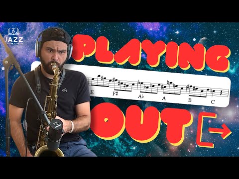 How to Play “Out” in Jazz