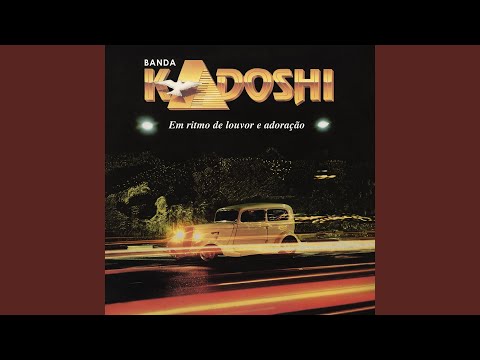 Louvarei Ao Senhor - Banda Kadoshi