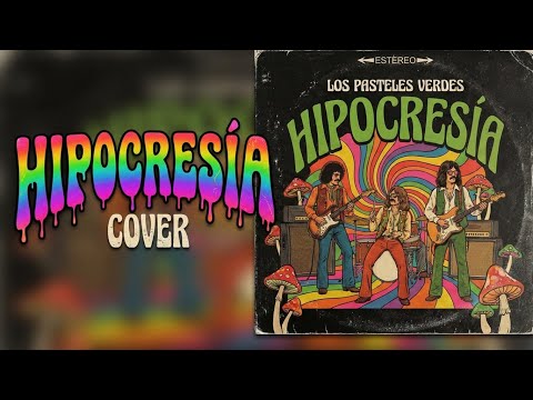 Hipocresía | Cover - Coverisma [Los Pasteles Verdes]