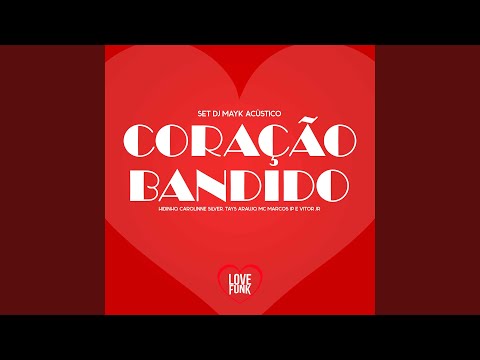 Set Dj Mayk Acústico (Coração Bandido)
