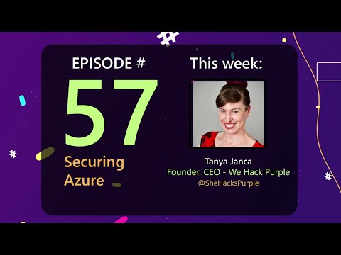 AzureFunBytes Episode 57 - Securing @Azure with @shehackspurple