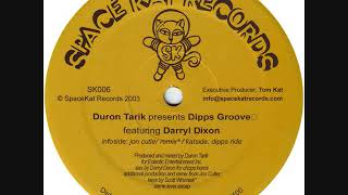 Duron Tarik Feat. Darryl Dixon - Dipps Groove (Dipps Ride)
