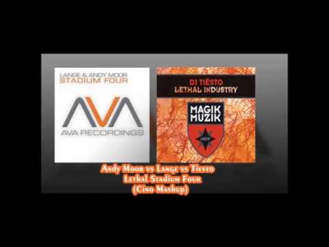 Andy Moor vs Lange vs Tiesto - Lethal Stadium Four (Cino Mashup)