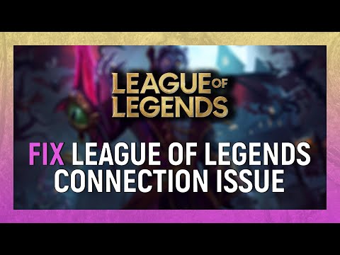 How To Fix League of Legends Can’t Connect to Game Error