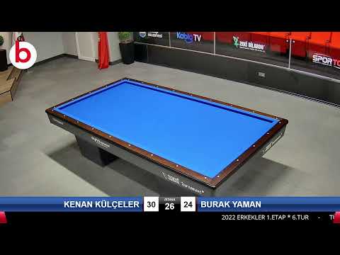 KENAN KÜLÇELER & BURAK YAMAN Bilardo Maçı - 2022 ERKEKLER 1.ETAP-6.TUR