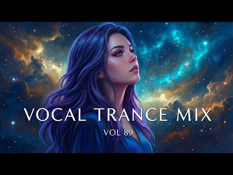 Best Vocal Trance Mix Vol.89 💫 | Euphoric & Uplifting Female Vocals | Trance 2026