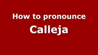 How to pronounce Calleja