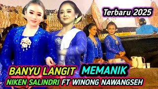 Download lagu BANYU LANGIT/MEMANIK NIKEN SALINDRI FT WINONG NAWANGSEH TERBARU 2025 mp3 Download lagu BANYU LANGIT/MEMANIK NIKEN SALINDRI FT WINONG NAWANGSEH TERBARU 2025 mp3