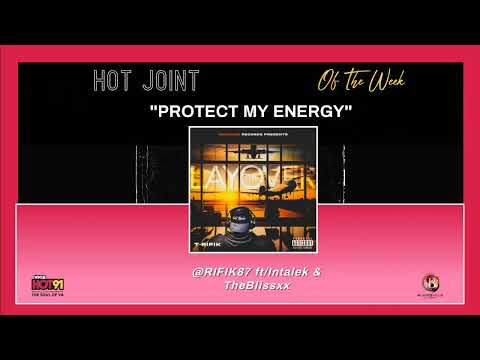 “Protect My Energy” By T Rifik ft/ Intalek & TheBlissxx