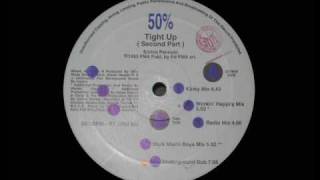 50% - Tight Up (Kinky Mix)