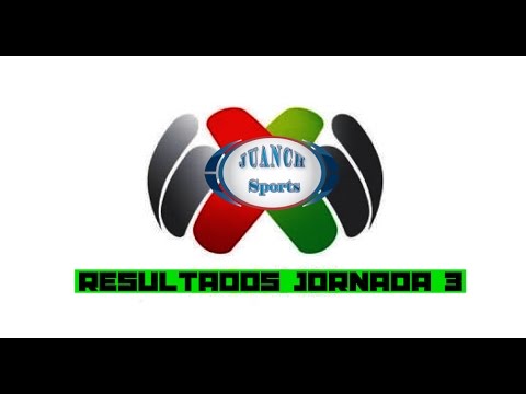 Resultados jornada 3 liga MX