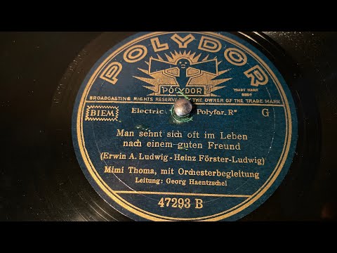 Mimi Thoma - Man Seht Sich Oft Im Leben Nach Einem Guten Freund - 78 rpm - Polydor 47293