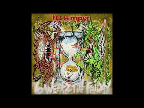 ILLtemper- 6 Weekz Till Friday (Full EP)