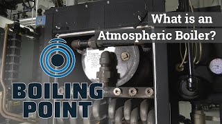 What is an Atmospheric Boiler? - Boiling Point
