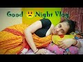 Good Night Vlogs Ll Sweet Dreams Mevlogs R8z