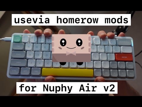 Setting up homerow mods with VIA - for Nuphy Air v2