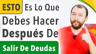 Video: ESTO Es Lo Que Debes Hacer Después De Salir De Deudas