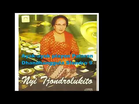 Nyi Tjondrolukito Ayak-ayakan Playon Kalejengaken Palaran Dandang-gula Slendro 9