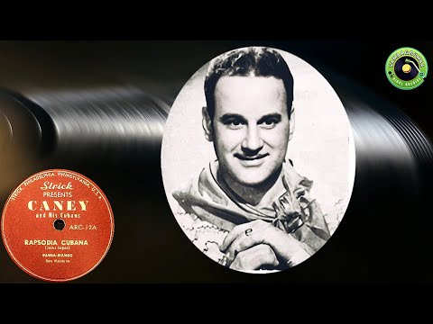 Caney and his Cubans - Rapsodia Cubana - Bejucal 1940s - Strick, Philadelphia USA