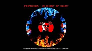 Powernoia - I'm Short Of Money (Compilation Only) (90's Dance Music) ✅