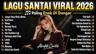 Download lagu MUSIK SANTAI VIRAL 2026 🎧 Lagu Pop Indonesia Terbaru untuk Didengar Sepanjang Hari mp3