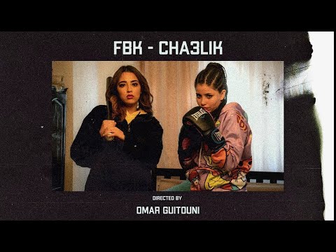 F.b.k - Cha3lik [Official Music Video]