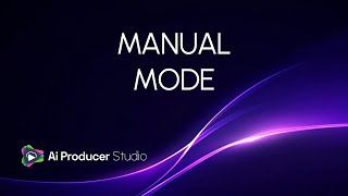 AI PRODUCER STUDIO — MANUAL MODE