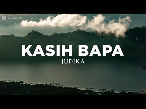 Kasih Bapa - Judika (Lirik) Lagu Rohani | Seperti mentari yang bersinar