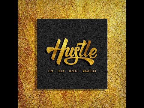 Eizy - Hustle (feat. Frira, Saykoji, Muariffah) [Lyric Video]