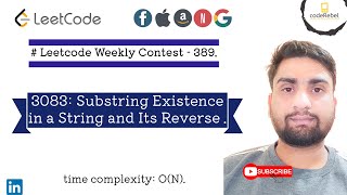 YouTube video '3083: Substring Existence in a String and Its Reverse | Leetcode Weekly Contest - 389.'