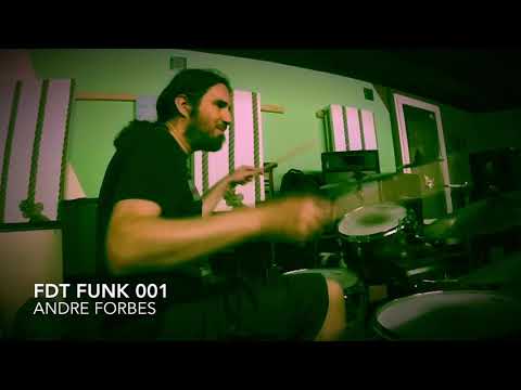 Andre Forbes/ Fdt Funk 001/ Drums by flob234