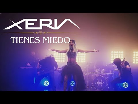 XERIA - Tienes miedo (videoclip oficial)