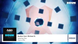 Audien feat. Michael S. - Leaving You (Original Mix)