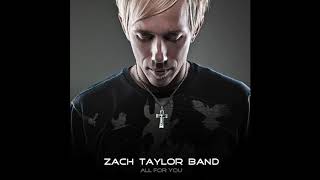 Zach Taylor Band -  All For You