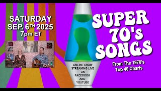 Super 70&#39;s Songs Video with Sue and Dwight - Sat. Sep. 6th, 2025
