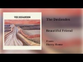 The Deslondes - "Beautiful Friend" [Audio Only]