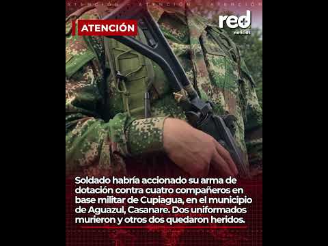 Aguazul, Casanare: investigan incidente ocurrido en base militar de Cupiagua