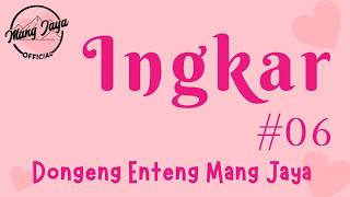 Download lagu INGKAR 06, Dongeng Enteng Mang Jaya, Carita Sunda @MangJaya mp3 Download lagu INGKAR 06, Dongeng Enteng Mang Jaya, Carita Sunda @MangJaya mp3