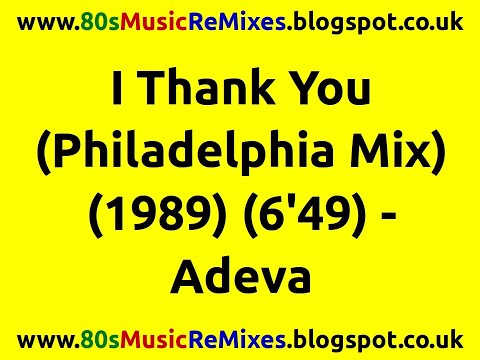I Thank You (The Philadelphia Mix) - Adeva | 80s Club Mixes | 80s Club Music | 80s Dance Music