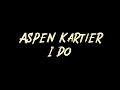 Aspen Kartier I Do Instrumental